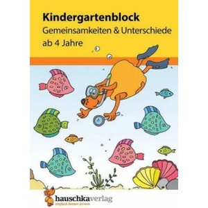 Kindergartenblock - Gemeinsamkeiten & Unterschiede ab 4 Jahre, A5-Block | Ulrike Maier, Sabine Dengl (ISBN: 9783881006194)