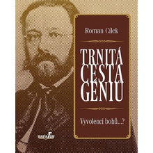 Trnitá cesta géniů - Roman Cílek