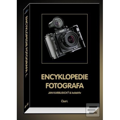 Encyklopedie Fotografa 1 - Jan Karbusický a kol.