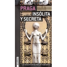 Praga Insolita Y Secreta - Stejskal Martin