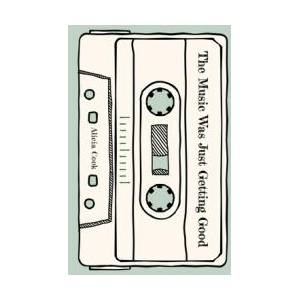MUSIC WAS JUST GETTING GOOD | COOK ALICIA (ISBN: 9781524886202)