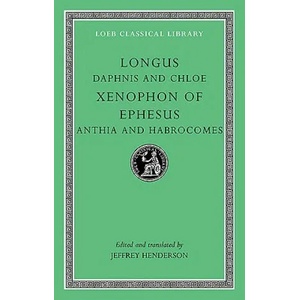 Daphnis and Chloe. Anthia and Habrocomes | Longus (ISBN: 9780674996335)