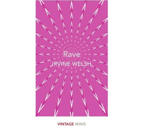 Rave Irvine Welsh