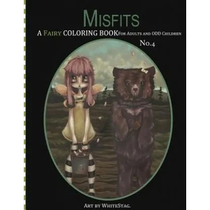 Misfits A Fairy Coloring book for Adults and odd Children | White Stag (2016)