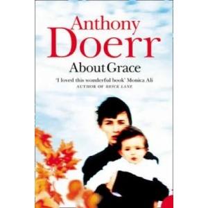 About Grace | Anthony Doerr (2005)