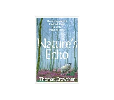 Natures Echo - Thomas Crowther