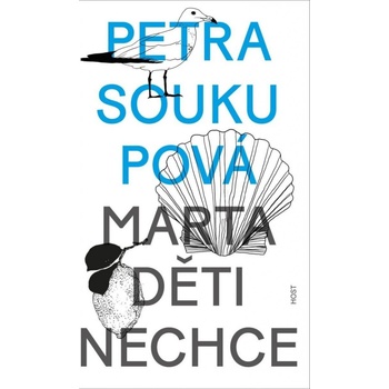 Marta děti nechce - Petra Soukupová