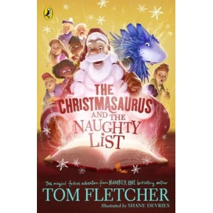 Christmasaurus and the Naughty List | Tom Fletcher (ISBN: 9780241407479)