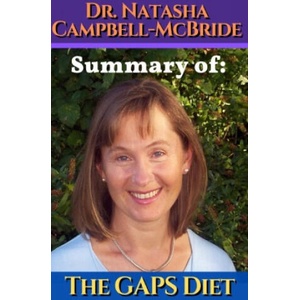 Dr. Natasha Campbell-McBride: Summary of The GAPS diet. Gut and Psychology Syndrome | Dr. Natasha Campbell-McBride, Hermos Avaca (2021)