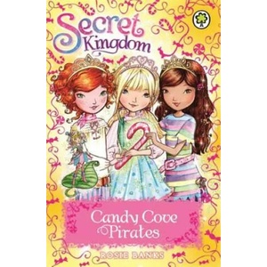 Secret Kingdom: Candy Cove Pirates | Rosie Banks (2015)