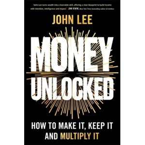 Money Unlocked | John Lee (ISBN: 9781837826063)