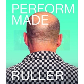 Perform-Made - Tomáš Ruller