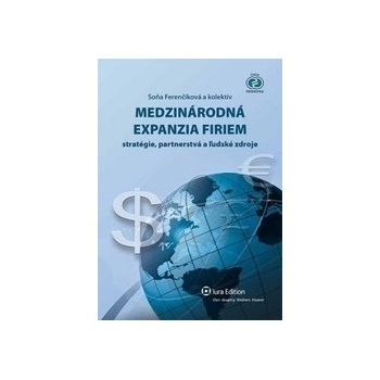 Medzinárodná expanzia firiem – stratégie, partnerstvá a ľudské zdroje Ferenčíková Soňa