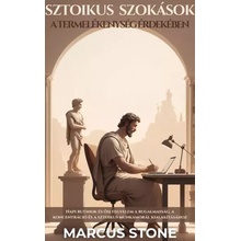 Sztoikus szokások a termelékenység érdekében