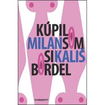 Kúpil som si bordel Milan Kališ