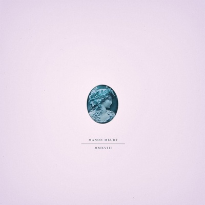 Manon Meurt - MMXVIII LP - Vinyl