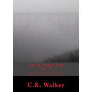 Cold, Thin Air Volume #2 | C K Walker (ISBN: 9781517039912)