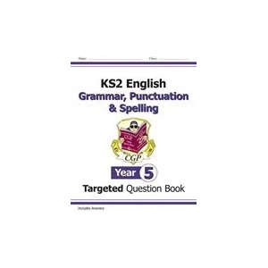 New KS2 English Year 5 Grammar, Punctuation & Spelling Targeted Question Book (ISBN: 9781782941330)