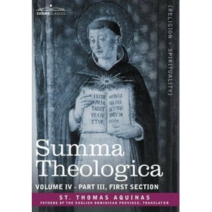 Summa Theologica, Volume 4 (Part III, First Section) | St Thomas Aquinas, St Thomas Aquinas (2013)