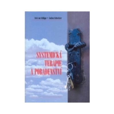 Systemická terapie a poradenství - Schweitzer Jochen