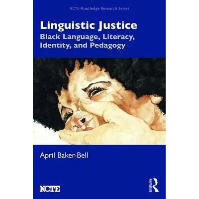 Linguistic Justice | April Baker-Bell