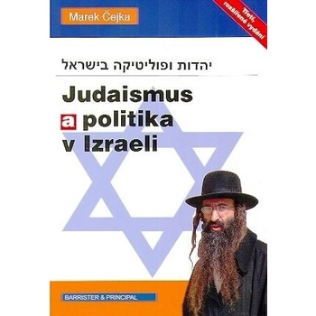 Judaismus a politika v Izraeli - Marek Čejka
