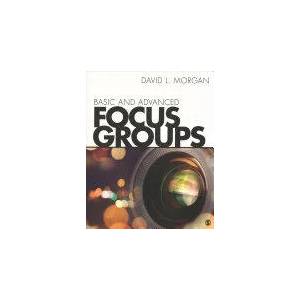 Basic and Advanced Focus Groups | David Morgan (ISBN: 9781506327112)