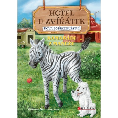 Hotel U zvířátek: Kamarádi z manéže - Zuzana Neubauer