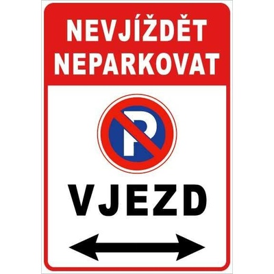 Cedule Neparkovat – nevjíždět a neparkovat u vjezdu (na výšku) - A5 - 15x21 cm / Plast tl. 3 mm cn34