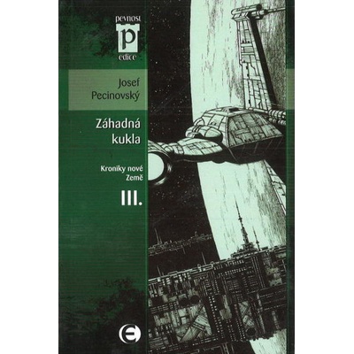 Záhadná kukla -- Kroniky nové země III. - Josef Pecinovský