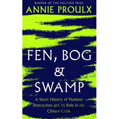 Fen, Bog and Swamp Proulx Annie