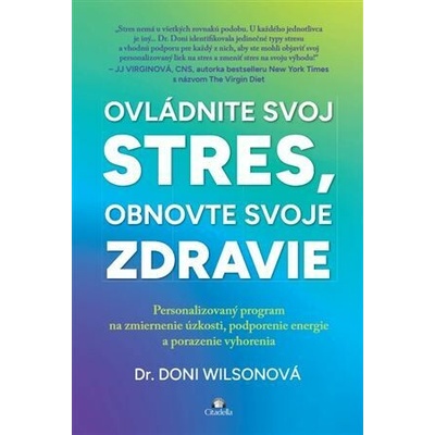 Ovládnite svoj stres, obnovte svoje zdravie