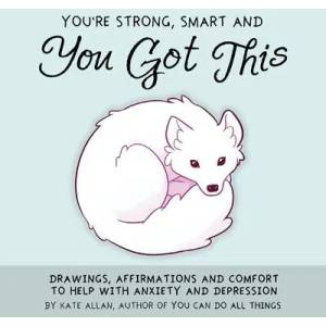 You're Smart, Strong and You Got This | Kate Allen (ISBN: 9781642501209)