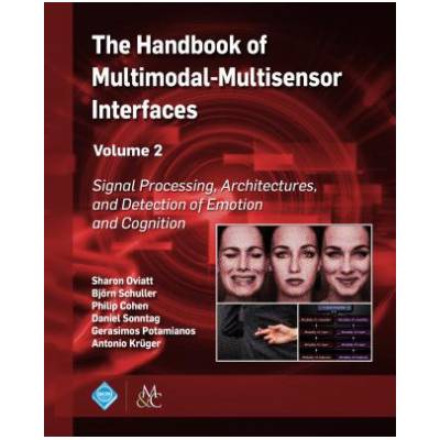 Handbook of Multimodal-Multisensor Interfaces, Volume 2 | Philip Cohen, Sharon Oviatt, Björn Schuller