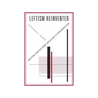 Leftism Reinvented - Western Parties from Socialism to NeoliberalismPevná vazba
