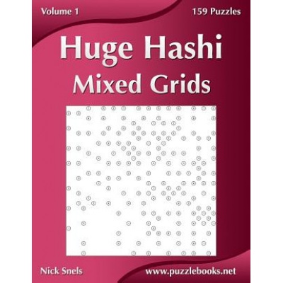 Huge Hashi Mixed Grids - Volume 1 - 159 Puzzles | Nick Snels