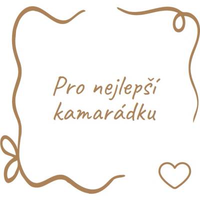 Pro nejlepší kamarádku