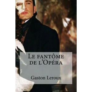 Le fantome de l Opera | Gaston LeRoux, Hollybooks (ISBN: 9781532943522)