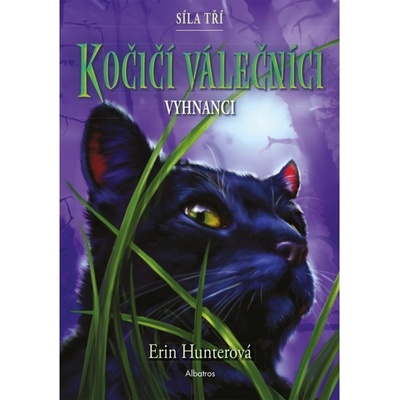 Kočičí válečníci: Síla tří 3 – Vyhnanci - Erin Hunter