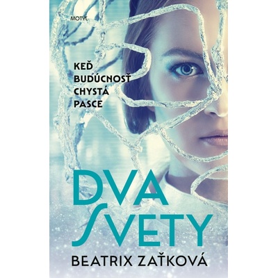 Dva svety - Beatrix Zaťková