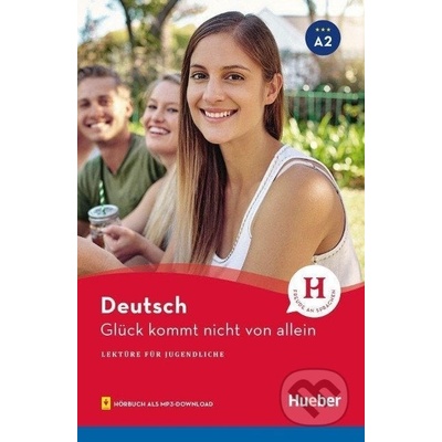 Glück kommt nicht von allein A2 - Friederike Wilhelmi