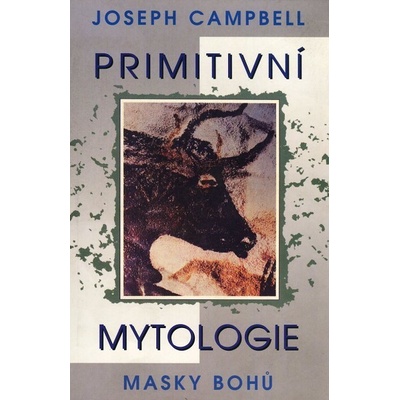 Primitivní mytologie - Joseph Campbell