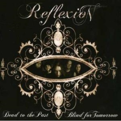 Dead to the Past, Blind for Tomorrow - Reflexion CD