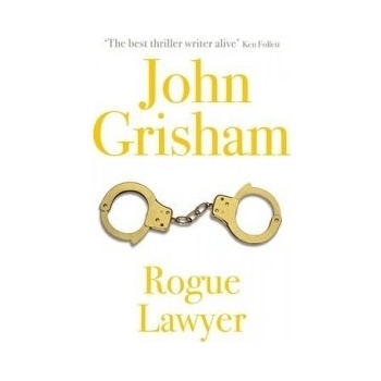 Rogue Lawyer - Grisham, John