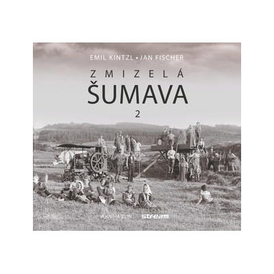 Zmizelá Šumava 2