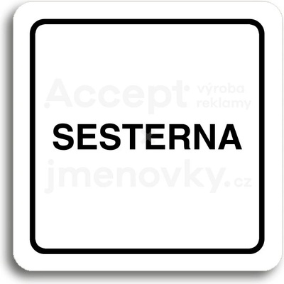ACCEPT Piktogram sesterna - bílá tabulka - černý tisk