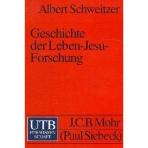 Geschichte der Leben-Jesu-Forschung | Albert Schweitzer (ISBN: 9783825213022)