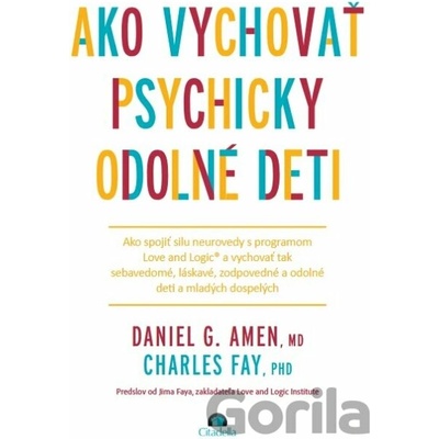 Ako vychovať psychicky odolné deti - G. Amen Daniel, Charles Fay