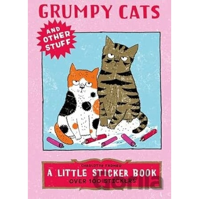 Grumpy Cats and Other Stuff - Charlotte Farmer, Thames & Hudson Ltd