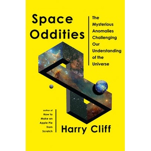 Space Oddities: The Mysterious Anomalies Challenging Our Understanding of the Universe | Cliff, Harry (ISBN: 9780385549035)